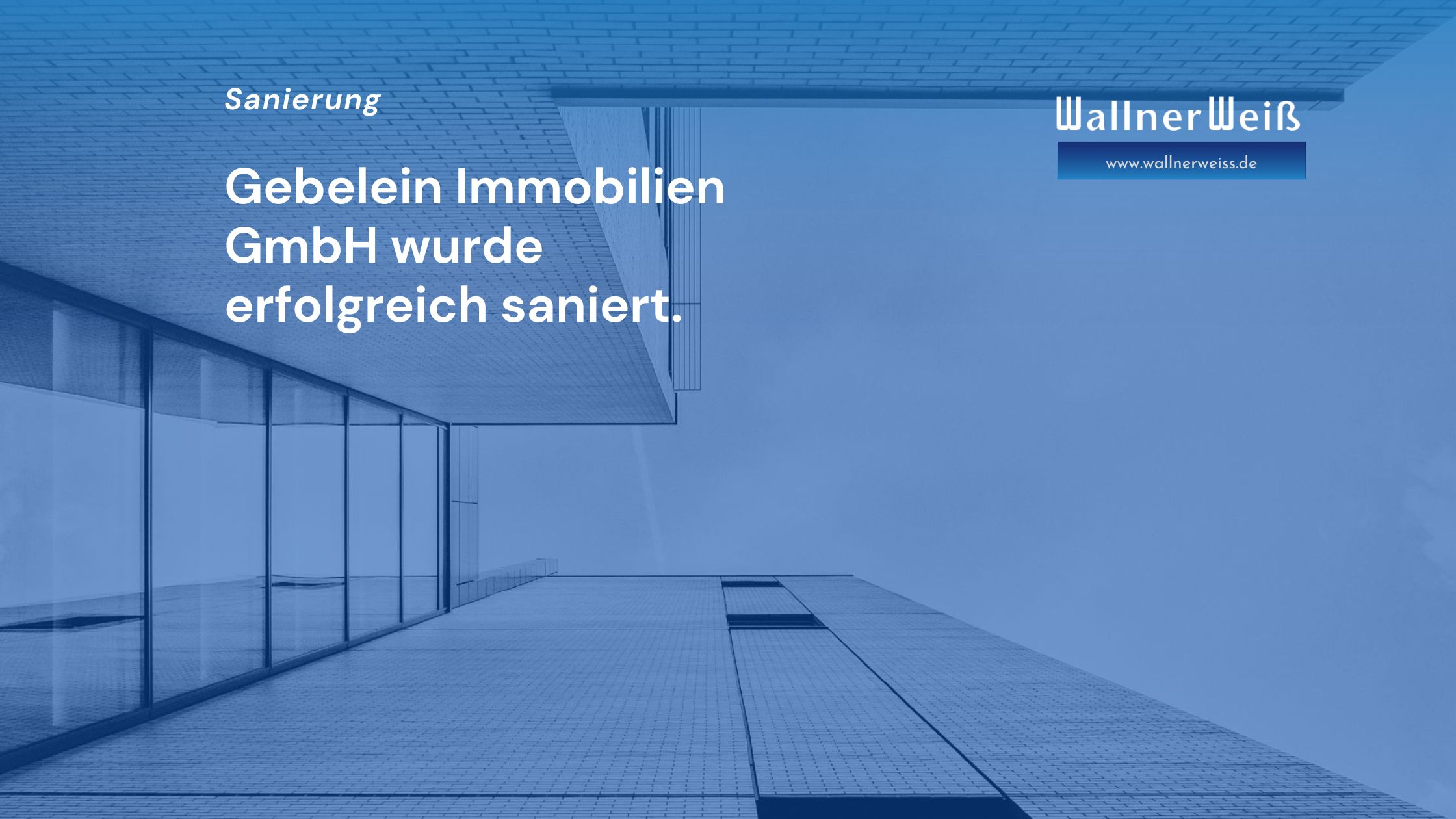 Gebelein Immobilien GmbH erfolgreich saniert
