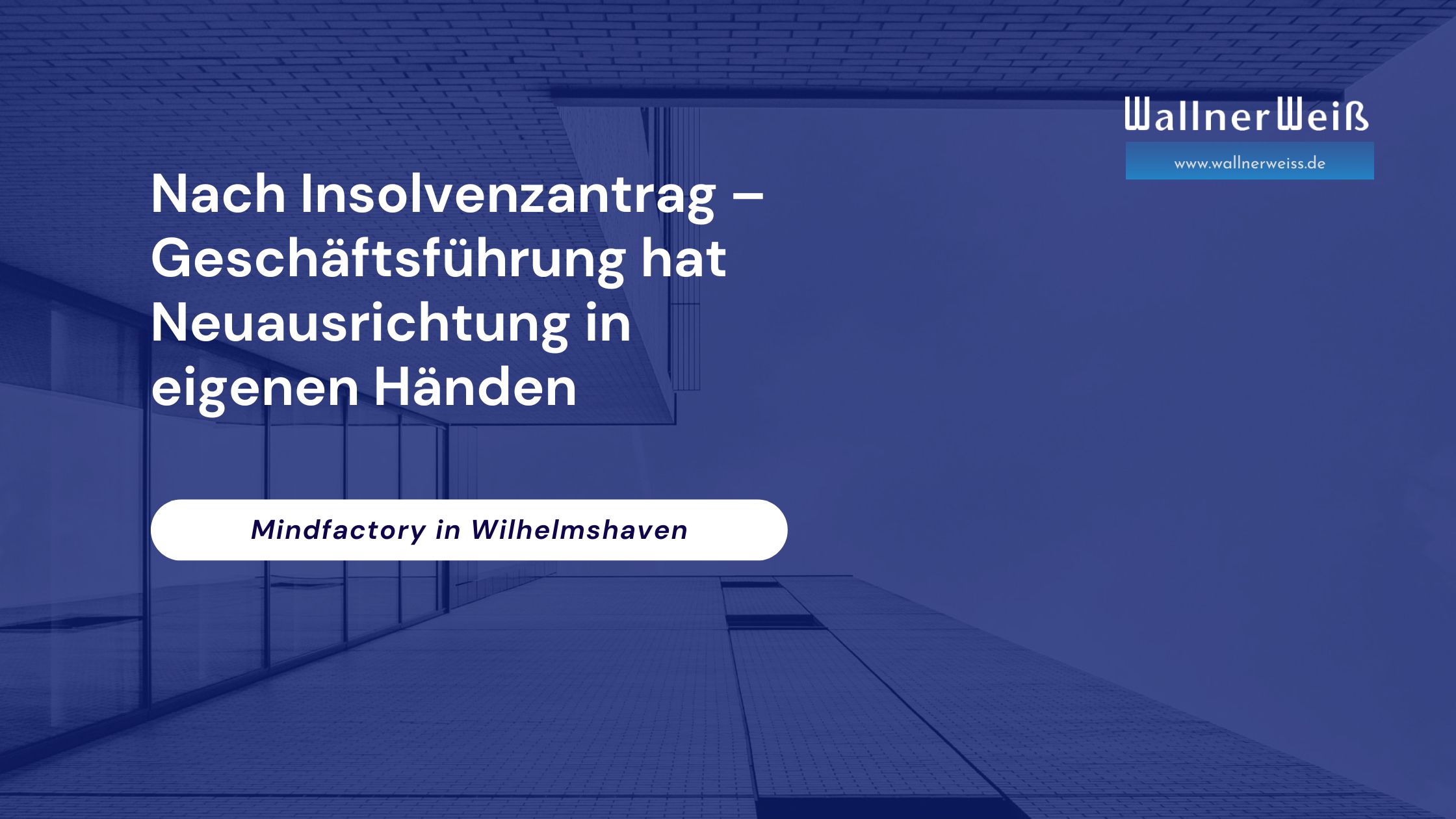 Nach Insolvenzantrag – Geschäftsführung hat Neuausrichtung in eigenen Händen